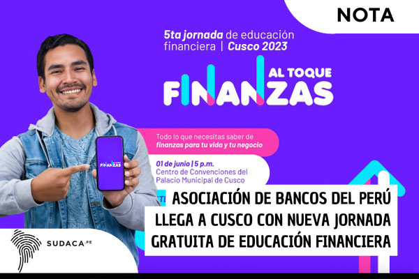 Asociación de Bancos del Perú llega a Cusco con nueva jornada gratuita de educación financiera