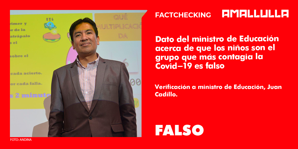 Dato del ministro de Educación Juan Cadillo sobre que los niños son el grupo que más transmite la Covid-19 es falso