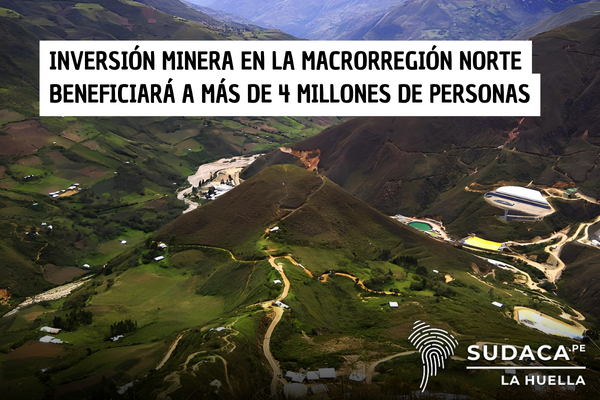 Inversión minera en la Macrorregión Norte beneficiará a más de 4 millones de personas