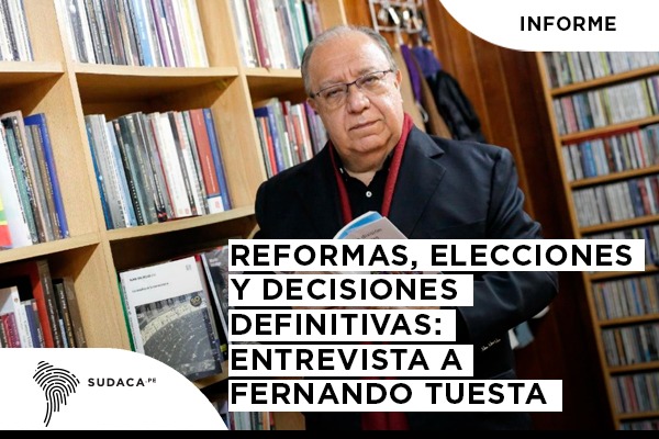 Reformas, elecciones y decisiones definitivas: Entrevista a Fernando Tuesta