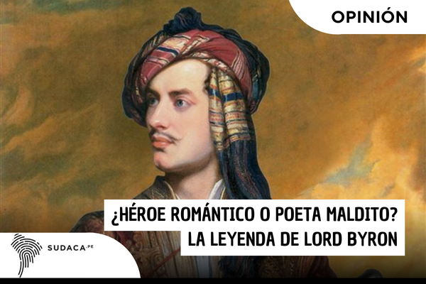 ¿Héroe romántico o poeta maldito? La leyenda de Lord Byron