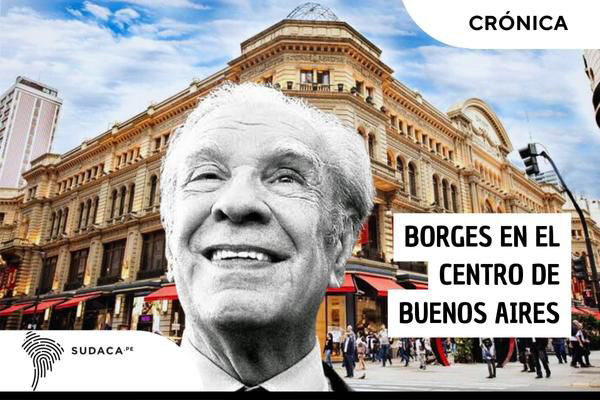 Borges en el centro de Buenos Aires
