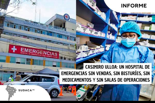 Casimiro Ulloa: un hospital de emergencias sin vendas, sin bisturíes, sin medicamentos y sin salas de operaciones