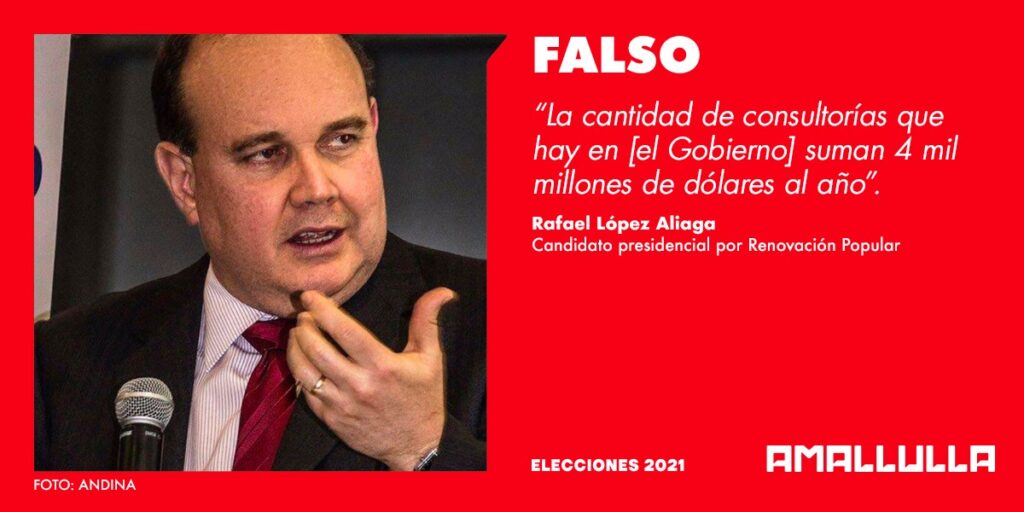 FALSO: Rafael López Aliaga dijo que cada año se gastan US$ 4 mil millones en consultorías para el gobierno