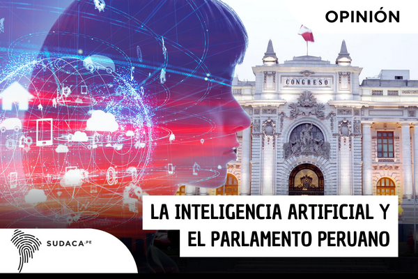 La Inteligencia Artificial y el Parlamento peruano