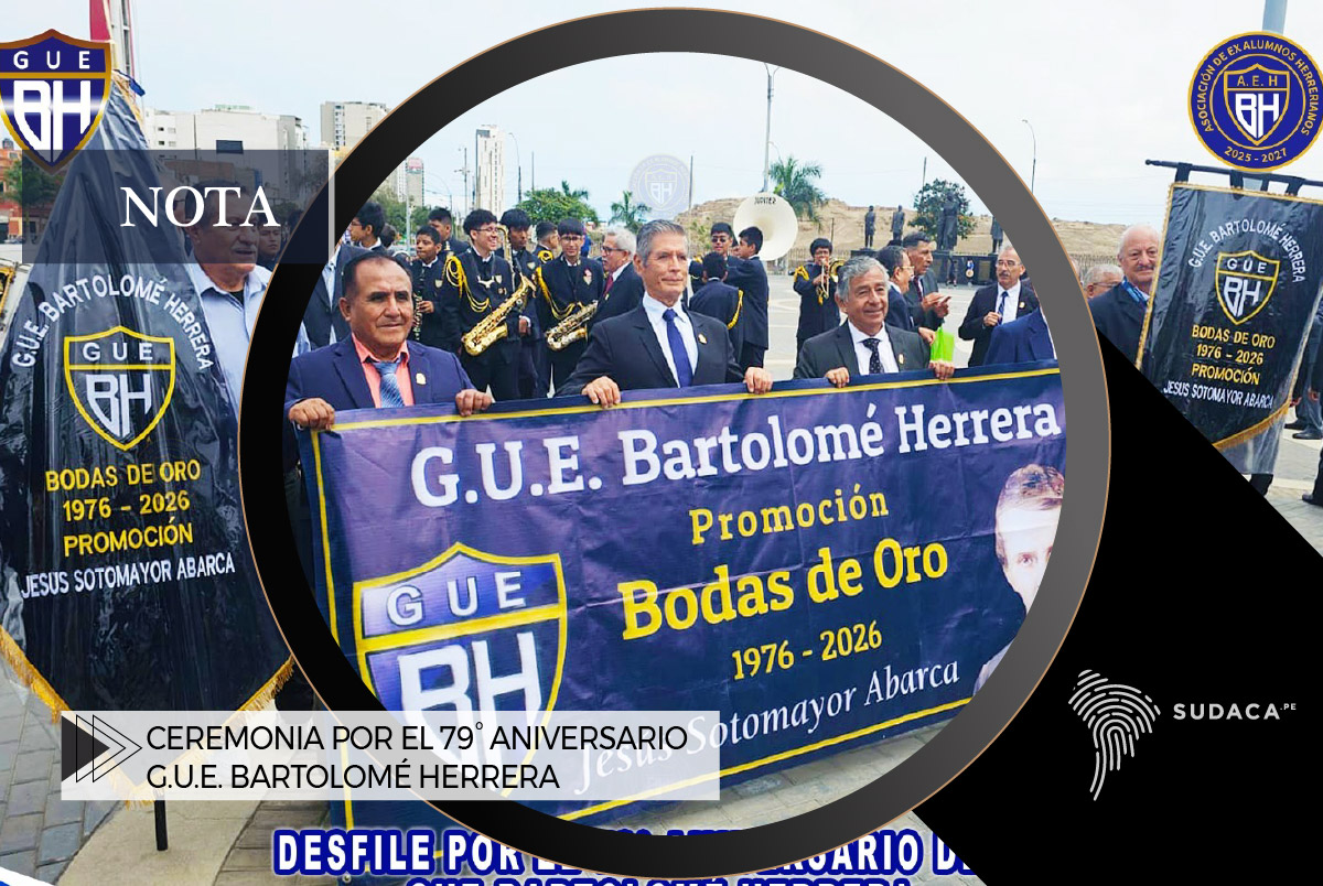 CEREMONIA POR EL 79° ANIVERSARIO INSTITUCIONAL DE LA G.U.E. BARTOLOMÉ HERRERA