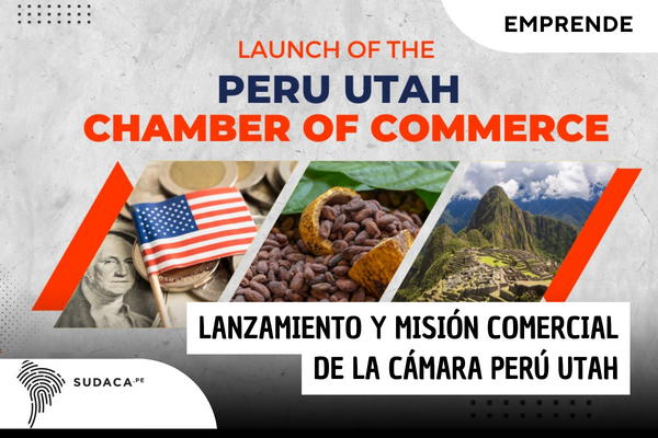 Lanzamiento y misión comercial de la Cámara Perú Utah